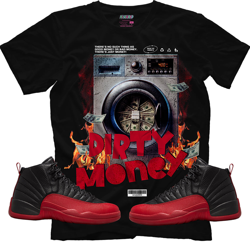 Dirty Money (Air Jordan 12 Flu Game) T-Shirt