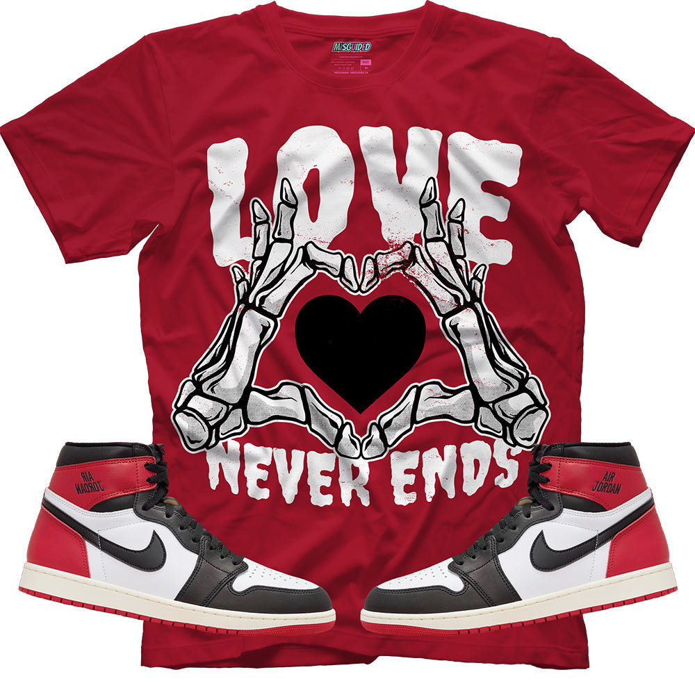 Love Never Ends (Air Jordan 1 High OG Black Toe Reimagined) T-Shirt