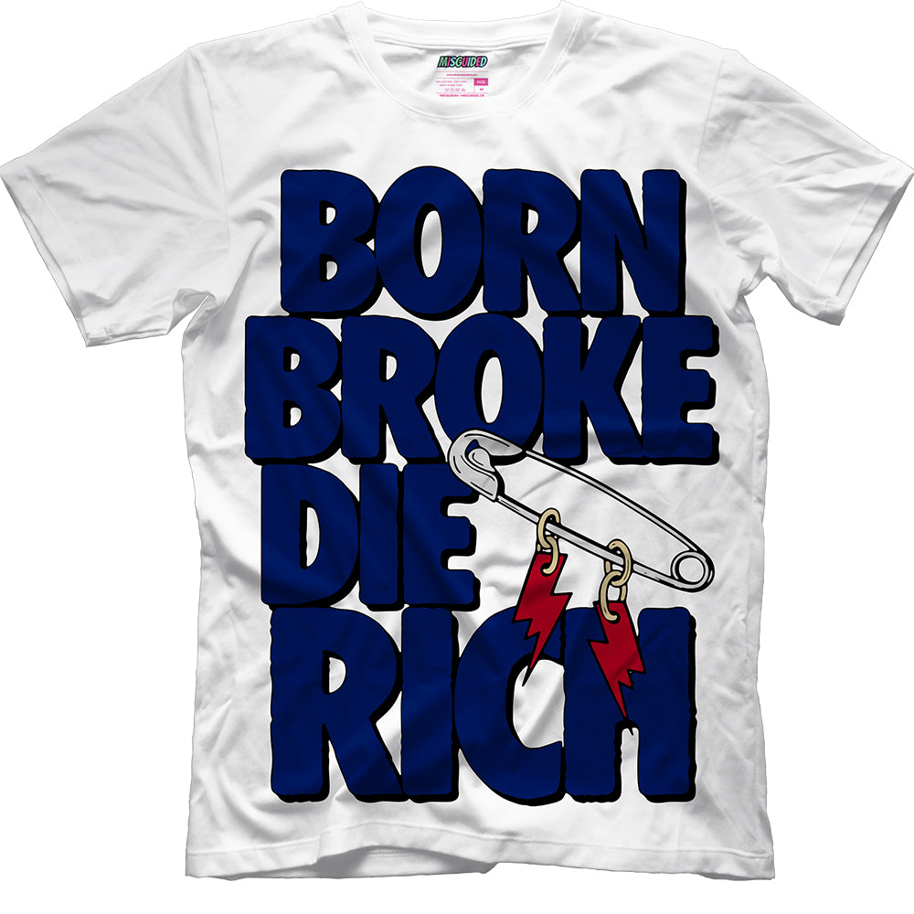 Born Broke Die Rich (Air Jordan 11 Rare Air) T-Shirt