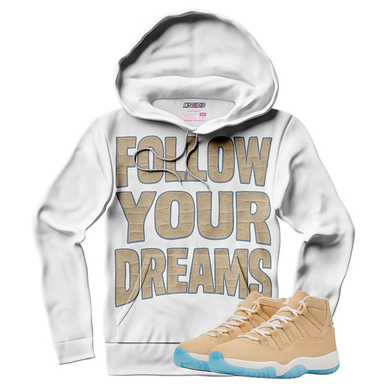 Follow Your Dreams (Air Jordan 11 H Town) Hoodie