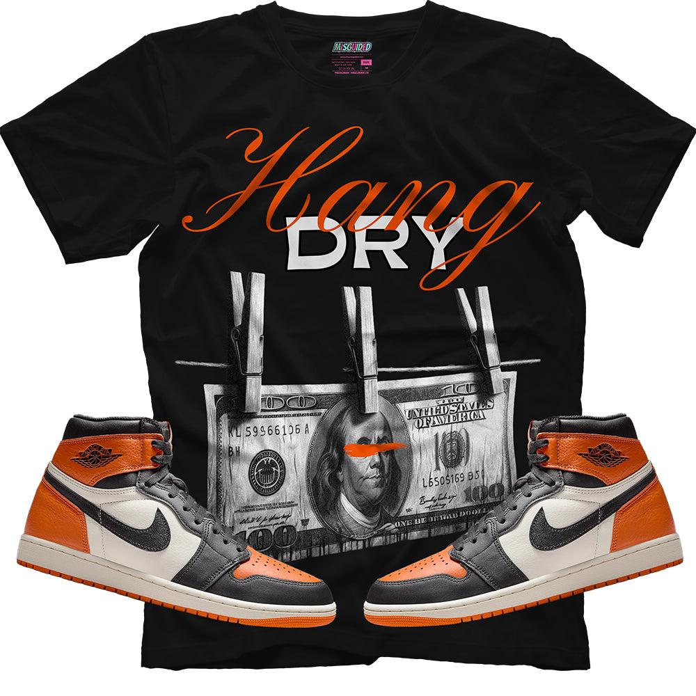Hang Dry (Air Jordan 1 Shattered Backboard) T-Shirt