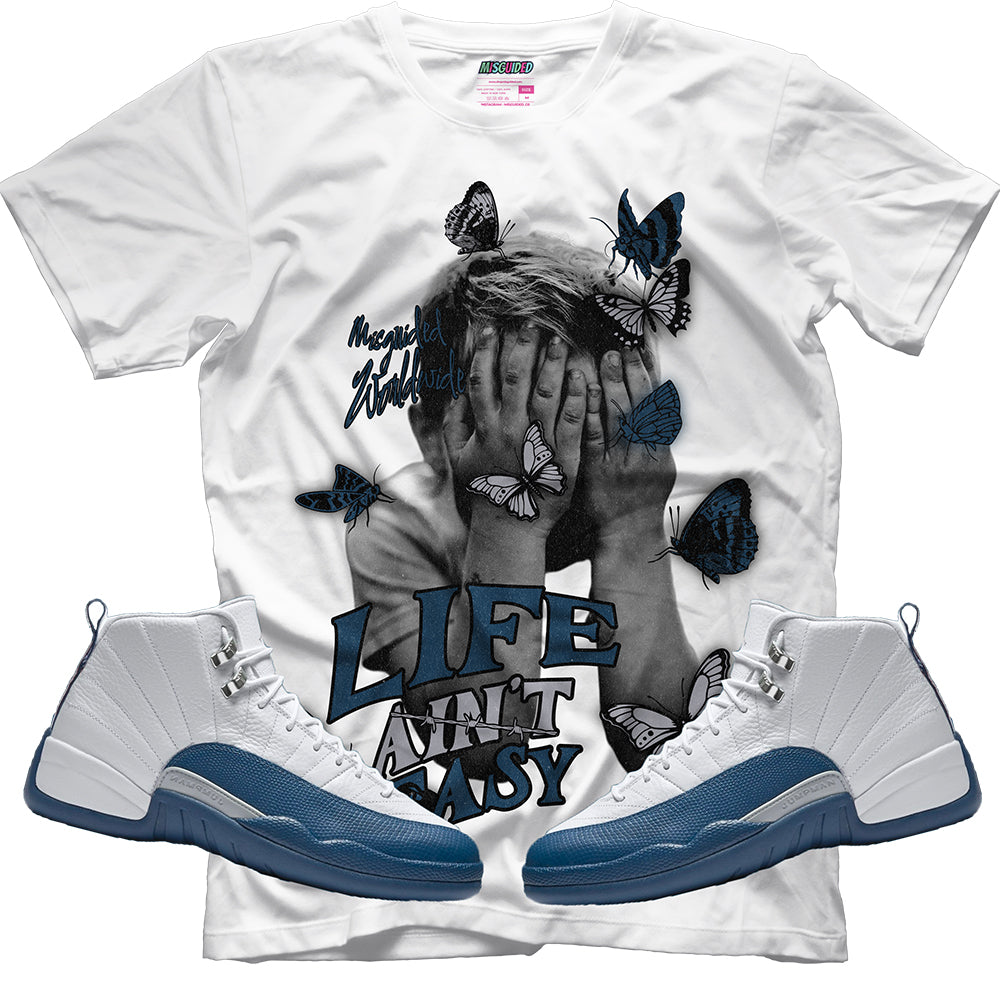 Life Ain't Easy (Air Jordan 12 French Blue) T-Shirt