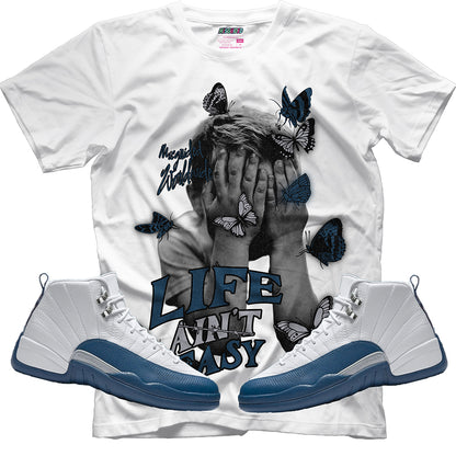 Life Ain't Easy (Air Jordan 12 French Blue) T-Shirt