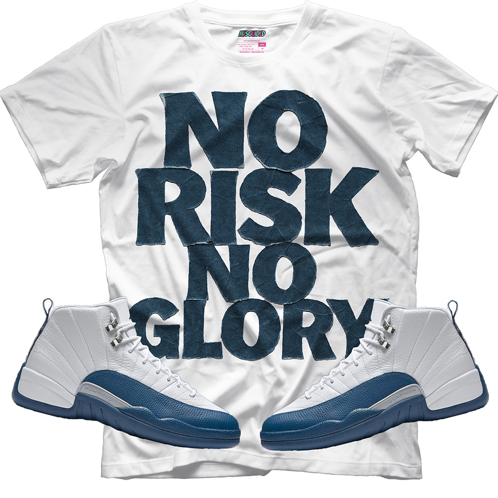No Risk No Glory (Air Jordan 12 French Blue) T-Shirt
