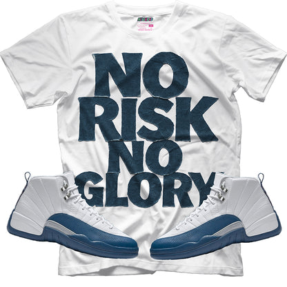 No Risk No Glory (Air Jordan 12 French Blue) T-Shirt